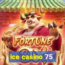 ice casino 75